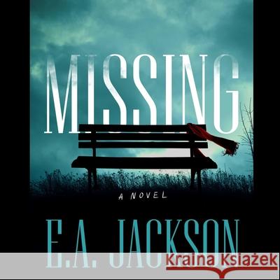 Missing E. a. Jackson 9781668121450 Simon & Schuster Audio
