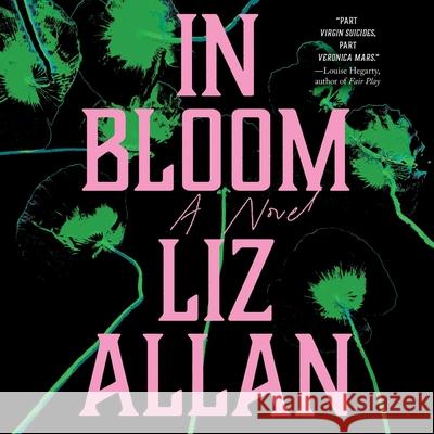In Bloom Liz Allan Taryn Ryan Alice Pryor 9781668142028 Simon & Schuster Audio