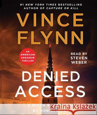 Denied Access: A Mitch Rapp Novel by Don Bentley - audiobook Vince Flynn Don Bentley 9781668142578 Simon & Schuster Audio
