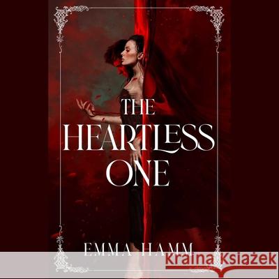The Heartless One - audiobook Emma Hamm 9781668153611