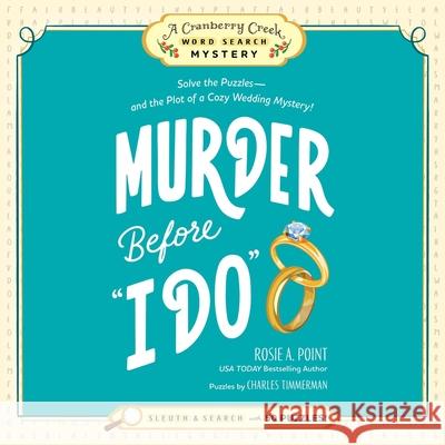 Murder Before I Do: Book 3: Solve the Puzzles--And the Plot of a Cozy Wedding Mystery! Rosie A. Point Andrea Emmes Charles Timmerman 9781668169223 Simon & Schuster Audio