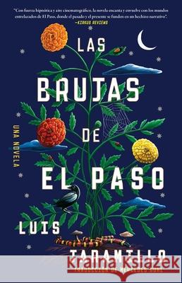 Las Brujas de El Paso Luis Jaramillo 9781668201367 Atria/Primero Sueno Press