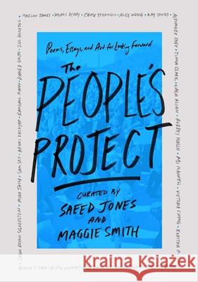 People's Project: Poems, Essays, and Art for Looking Forward Maggie Smith 9781668207024 Washington Square Press