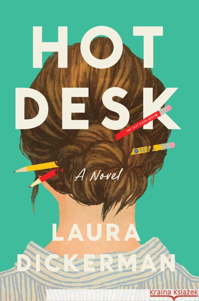 Hot Desk: A Novel Laura Dickerman 9781668212165