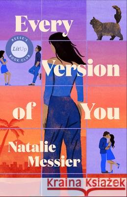 Every Version of You Natalie Messier 9781668213643 Gallery Books