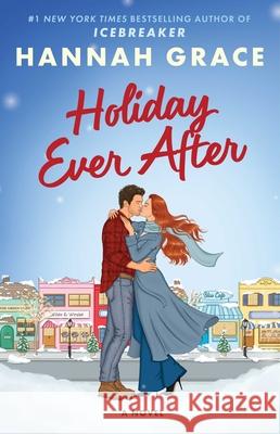 Holiday Ever After: A Novel Hannah Grace 9781668213735