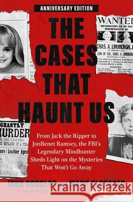 The Cases That Haunt Us John E. Douglas Mark Olshaker 9781668224502