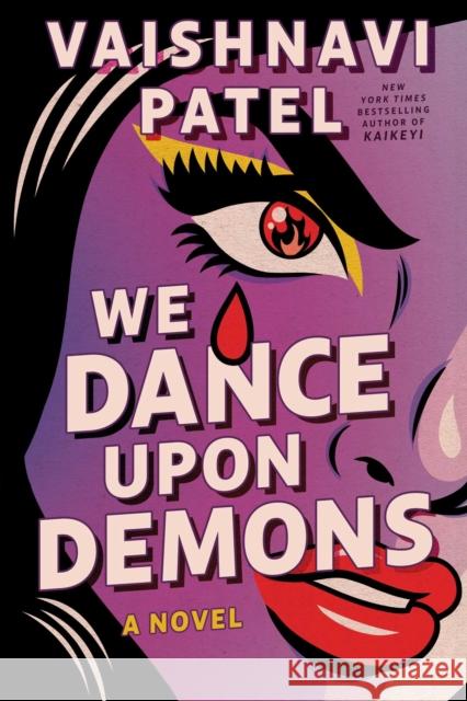 We Dance Upon Demons Vaishnavi Patel 9781668243015