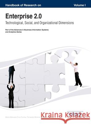 Handbook of Research on Enterprise 2.0: Technological, Social, and Organizational Dimensions Vol 1 Maria Manuela Cruz-Cunha 9781668426081