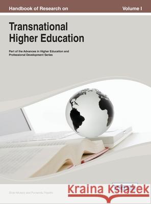 Handbook of Research on Transnational Higher Education Vol 1 Siran Mukerji 9781668426159