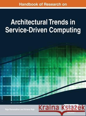 Handbook of Research on Architectural Trends in Service-Driven Computing Vol 1 Ramanathan 9781668426593