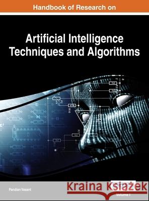 Handbook of Research on Artificial Intelligence Techniques and Algorithms, Vol 1 Pandian Vasant 9781668426951