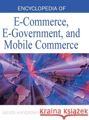 Encyclopedia of E-Commerce, E-Government, and Mobile Commerce (Volume 1) Mehdi Khosrow-Pour 9781668431597