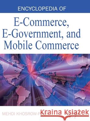 Encyclopedia of E-Commerce, E-Government, and Mobile Commerce (Volume 2) Mehdi Khosrow-Pour 9781668431603