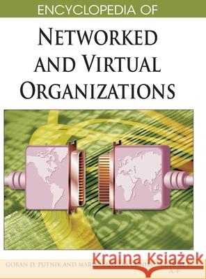 Encyclopedia of Networked and Virtual Organizations (Volume 1) Goran D Putnik 9781668431696