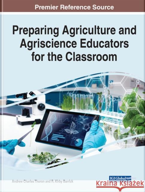 Preparing Agriculture and Agriscience Educators for the Classroom  9781668434208 IGI Global