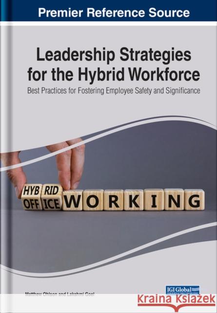Leadership Strategies for the Hybrid Workforce: Best Practices for Fostering Employee Safety and Significance Ohlson, Matthew 9781668434536 EUROSPAN
