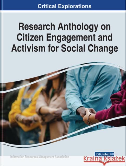 Research Anthology on Citizen Engagement and Activism for Social Change  9781668437063 IGI Global