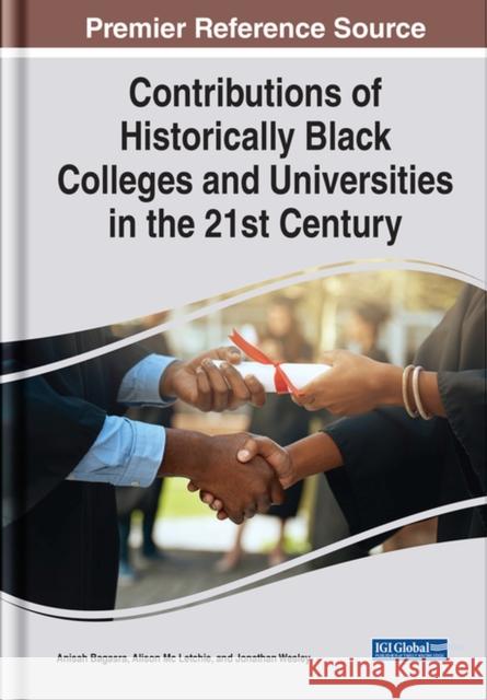 Contributions of Historically Black Colleges and Universities in the 21st Century  9781668438145 IGI Global