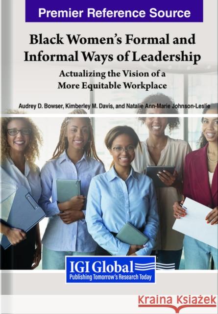 Black Women's Formal and Informal Ways of Leadership  9781668438275 IGI Global