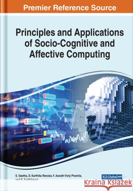Principles and Applications of Socio-Cognitive and Affective Computing  9781668438435 IGI Global