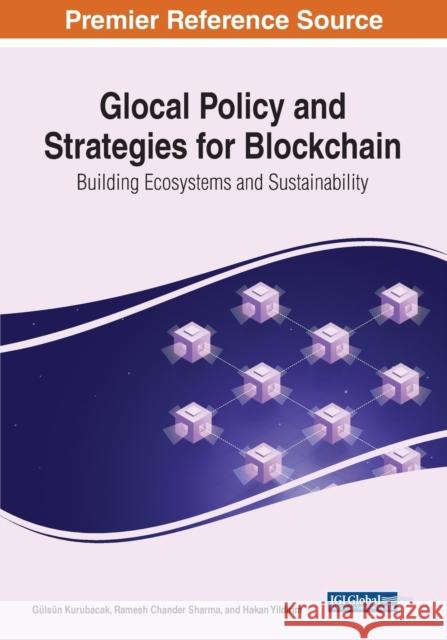 Glocal Policy and Strategies for Blockchain  9781668441541 IGI Global