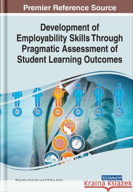 Development of Employability Skills Through Pragmatic Assessment of Student Learning Outcomes  9781668442104 IGI Global