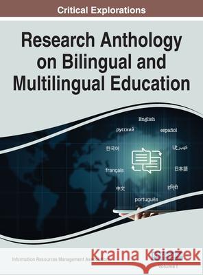 Research Anthology on Bilingual and Multilingual Education, VOL 1 Information R. Managemen 9781668446546 Information Science Reference