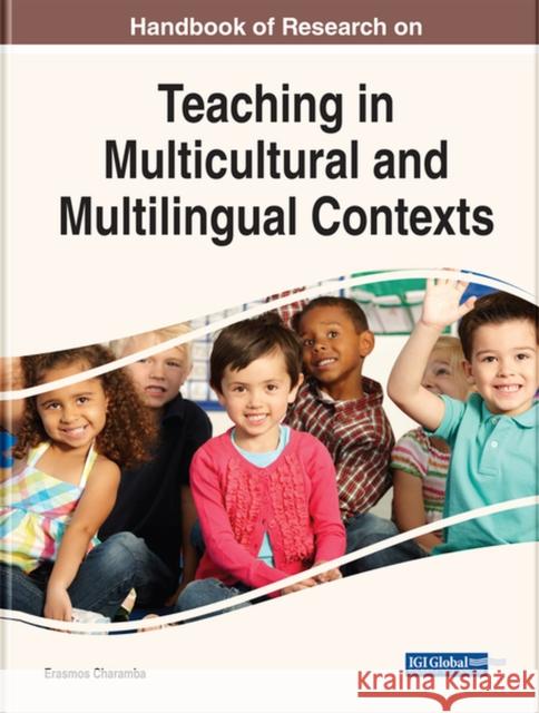 Handbook of Research on Teaching in Multicultural and Multilingual Contexts  9781668450345 IGI Global
