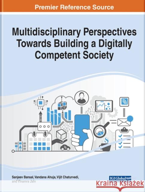 Multidisciplinary Perspectives Towards Building a Digitally Competent Society  9781668452745 IGI Global