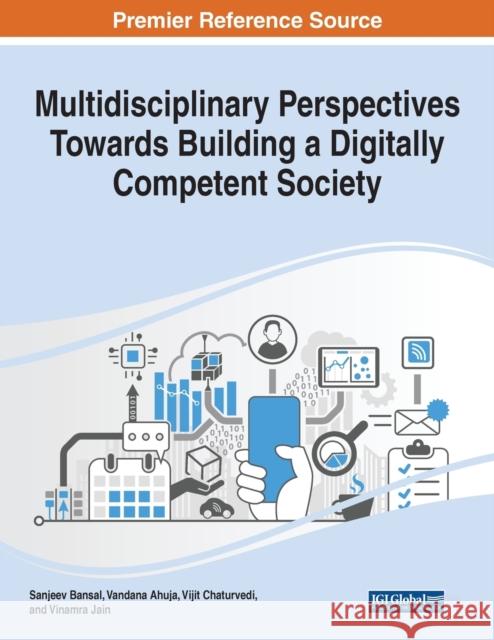 Multidisciplinary Perspectives Towards Building a Digitally Competent Society  9781668452752 IGI Global