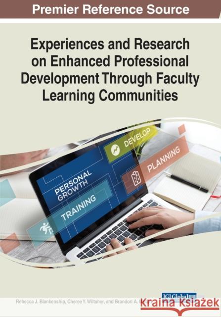 Experiences and Research on Enhanced Professional Development Through Faculty Learning Communities  9781668453360 IGI Global