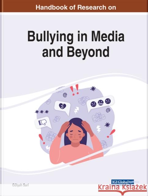 Handbook of Research on Bullying in Media and Beyond  9781668454268 IGI Global