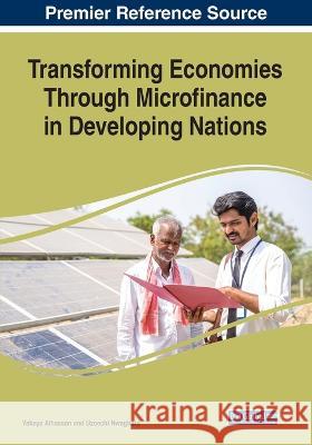 Transforming Economies Through Microfinance in Developing Nations Yahaya Alhassan Uzoechi Nwagbara  9781668456484