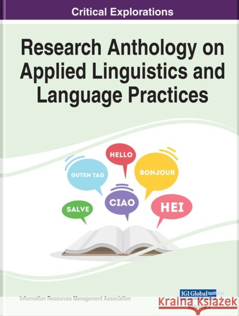 Research Anthology on Applied Linguistics and Language Practices Management Association, Information Reso 9781668456828
