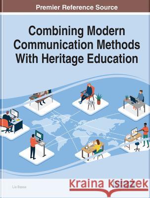 Combining Modern Communication Methods With Heritage Education Lia Bassa 9781668462171