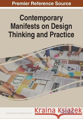 Contemporary Manifests on Design Thinking and Practice G?zde Zengin Bengi Yurtsever 9781668463802 IGI Global