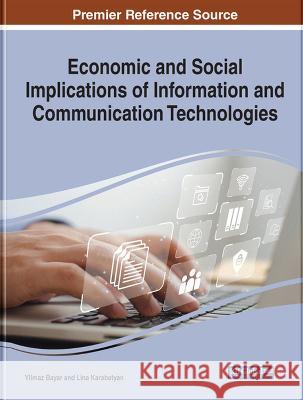 Economic and Social Implications of Information and Communication Technologies Yilmaz Bayar Lina Karabetyan 9781668466209 IGI Global