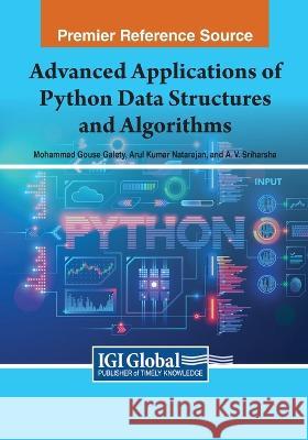 Advanced Applications of Python Data Structures and Algorithms Mohammad Gouse Galety Arul Kumar Natarajan A. V. Sriharsha 9781668471012