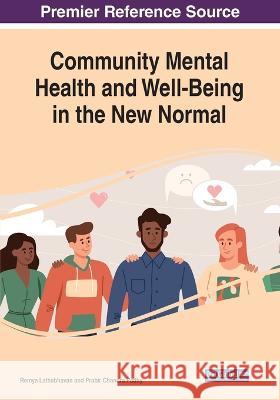 Community Mental Health and Well-Being in the New Normal Remya Lathabhavan Prabir Chandra Padhy  9781668472224