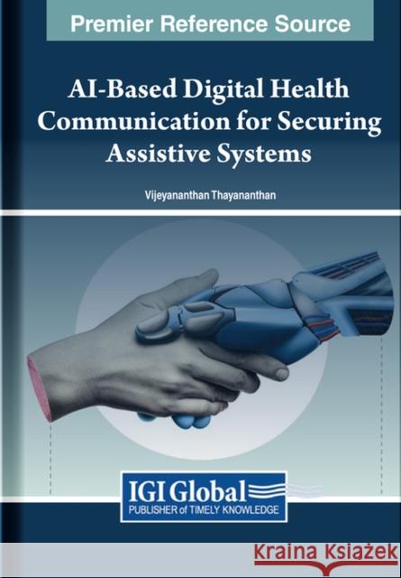 AI-Based Digital Health Communication for Securing Assistive Systems  9781668489383 IGI Global