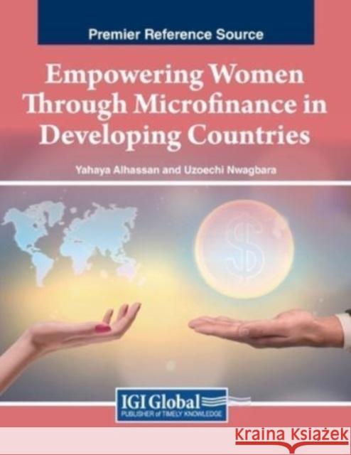 Empowering Women Through Microfinance in Developing Countries  9781668489802 IGI Global