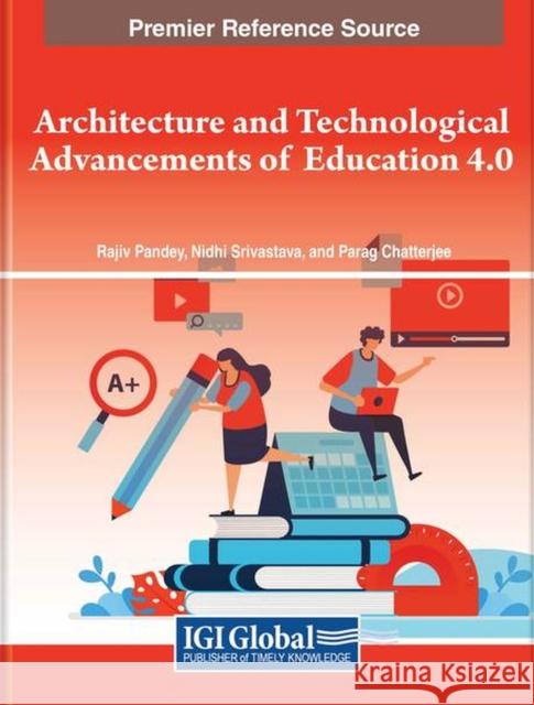 Architecture and Technological Advancements of Education 4.0  9781668492857 IGI Global