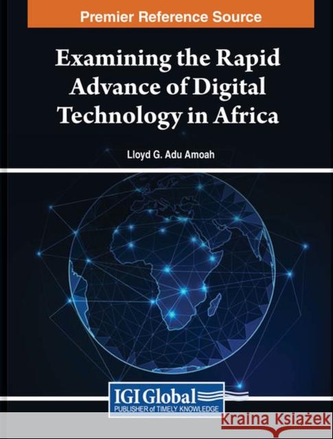 Examining the Rapid Advance of Digital Technology in Africa  9781668499627 IGI Global