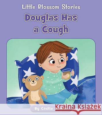 Douglas Has a Cough Cecilia Minden Tina Finn 9781668908679 Cherry Blossom Press