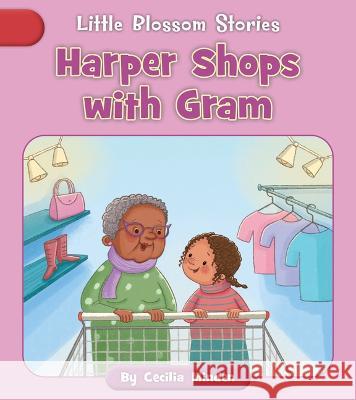 Harper Shops with Gram Cecilia Minden Anna Jones 9781668926901 Cherry Blossom Press