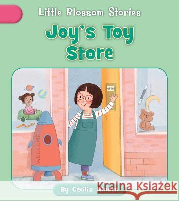 Joy\'s Toy Store Cecilia Minden Anna Jones 9781668926918 Cherry Blossom Press