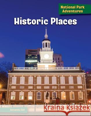 Historic Places Samantha Bell 9781668927427 Cherry Lake Publishing