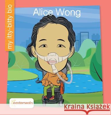 Alice Wong Erin Hawley Jeff Bane 9781668928356 Cherry Lake Publishing