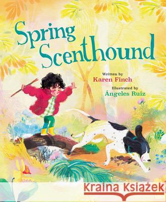Spring Scenthound Karen Elise Finch 9781668955208